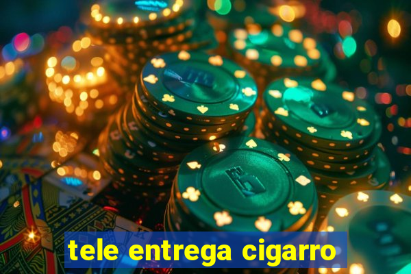 tele entrega cigarro